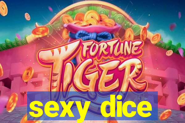 sexy dice